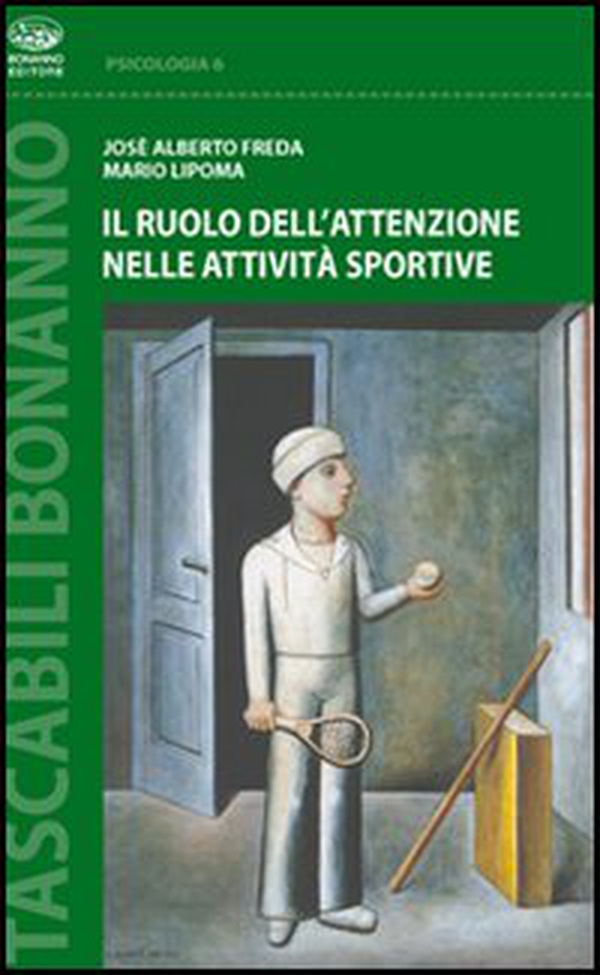 Il ruolo dell'attenzione nelle attività sportive - Librerie.coop Il ruolo dell'attenzione nelle attività sportive - Librerie.coop