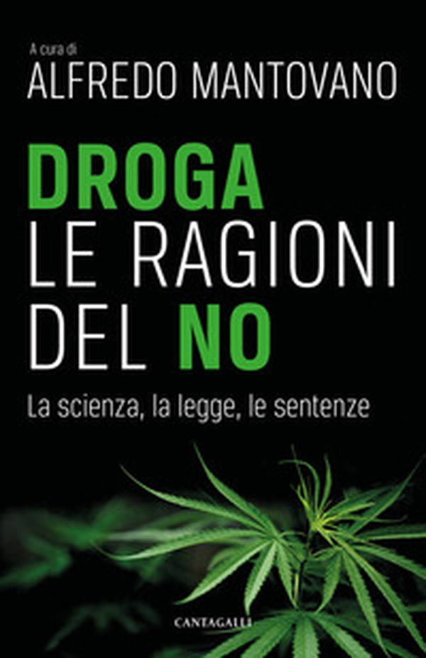 Droga. Le ragioni del no. La scienza, la legge, le sentenze - Librerie.coop Droga. Le ragioni del no. La scienza, la legge, le sentenze - Librerie.coop
