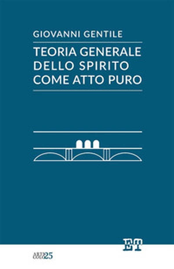 Teoria generale dello Spirito come atto puro - Librerie.coop Teoria generale dello Spirito come atto puro - Librerie.coop