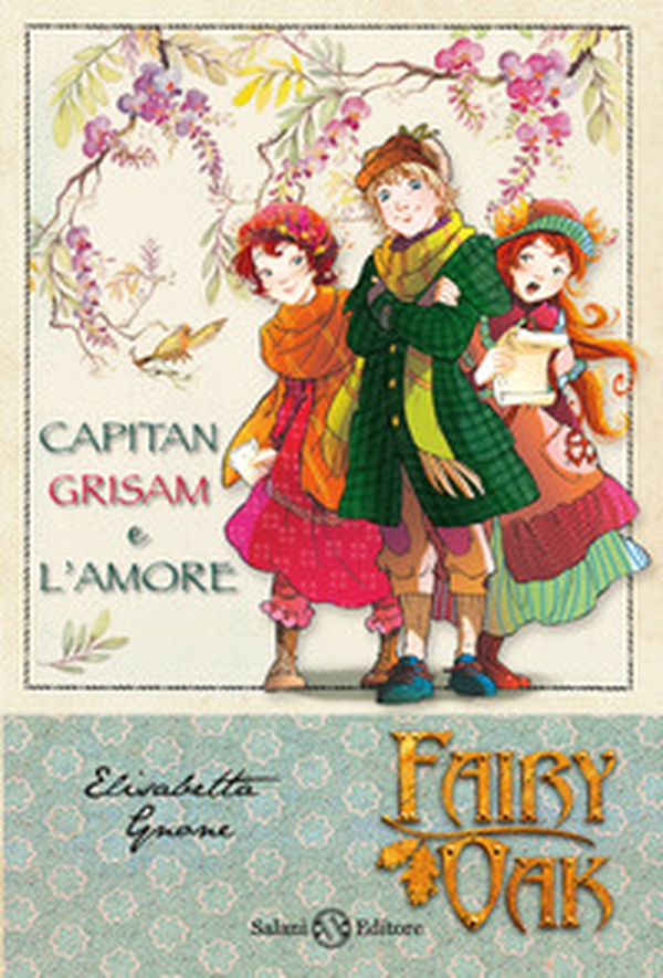 Capitan Grisam e l'amore. Fairy Oak - Vol. 4 - Librerie.coop Capitan Grisam e l'amore. Fairy Oak - Vol. 4 - Librerie.coop