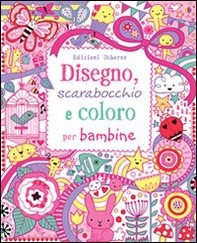 Disegno, scarabocchio e coloro per bambine - Librerie.coop Disegno, scarabocchio e coloro per bambine - Librerie.coop