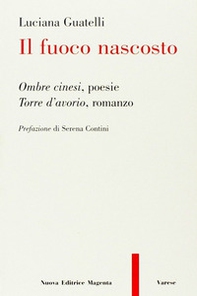 Il fuoco nascosto - Librerie.coop Il fuoco nascosto - Librerie.coop