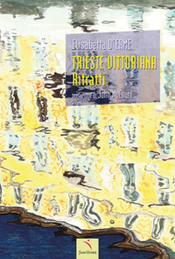 Trieste vittoriana. Ritratti - Librerie.coop Trieste vittoriana. Ritratti - Librerie.coop