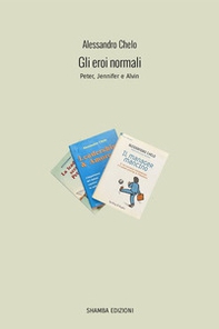 Gli eroi normali. Peter, Jennifer e Alvin - Librerie.coop