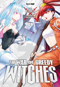 The war of greedy witches - Vol. 8 - Librerie.coop