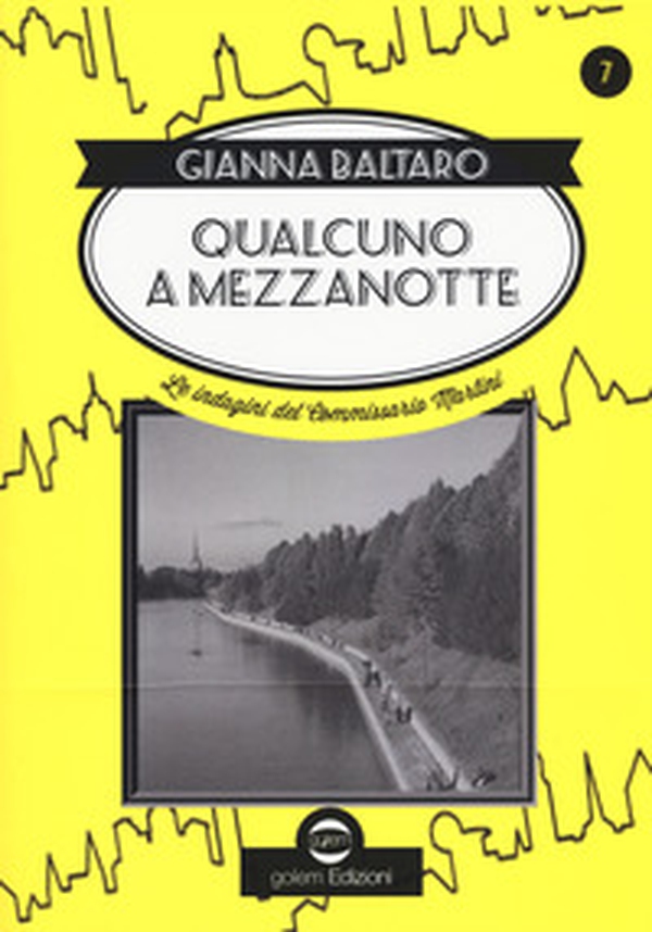 Qualcuno a mezzanotte. Le indagini del commissario Martini - Librerie.coop Qualcuno a mezzanotte. Le indagini del commissario Martini - Librerie.coop