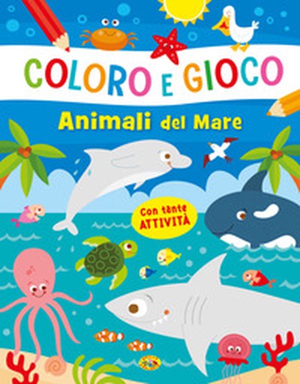 Animali del mare. Coloro e gioco - Librerie.coop Animali del mare. Coloro e gioco - Librerie.coop