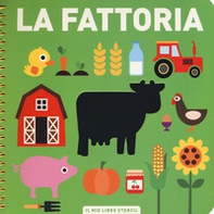 La fattoria. Il mio primo libro stencil - Librerie.coop