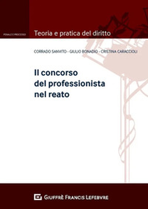 Il concorso del professionista nel reato - Librerie.coop Il concorso del professionista nel reato - Librerie.coop