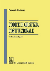 Codice di giustizia costituzionale - Librerie.coop