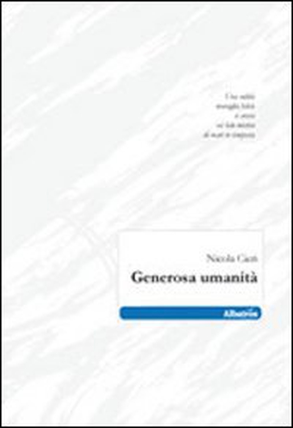 Generosa umanità - Librerie.coop Generosa umanità - Librerie.coop