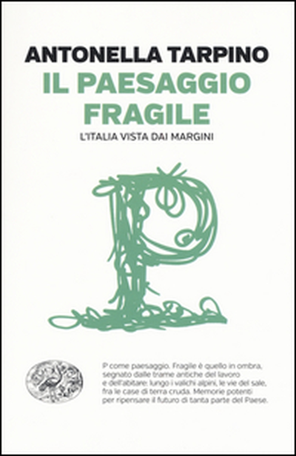 Il paesaggio fragile. L'Italia vista dai margini - Librerie.coop Il paesaggio fragile. L'Italia vista dai margini - Librerie.coop