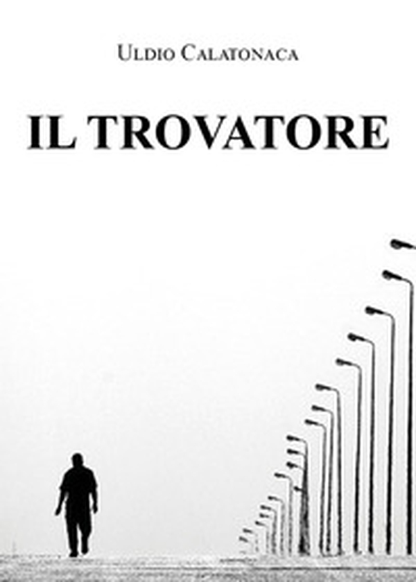 Il trovatore - Librerie.coop Il trovatore - Librerie.coop