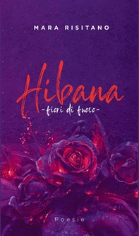 Hibana. Fiori di fuoco - Librerie.coop