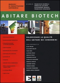 Abitare biotech. Valorizzare la qualità dell'abitare nei condomini - Librerie.coop