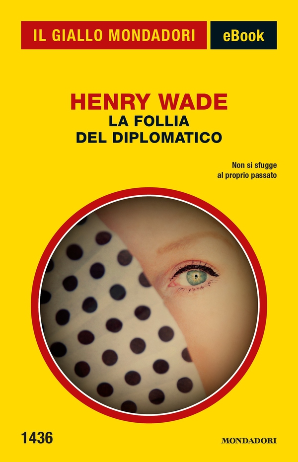 La follia del diplomatico (Il Giallo Mondadori) - Librerie.coop La follia del diplomatico (Il Giallo Mondadori) - Librerie.coop