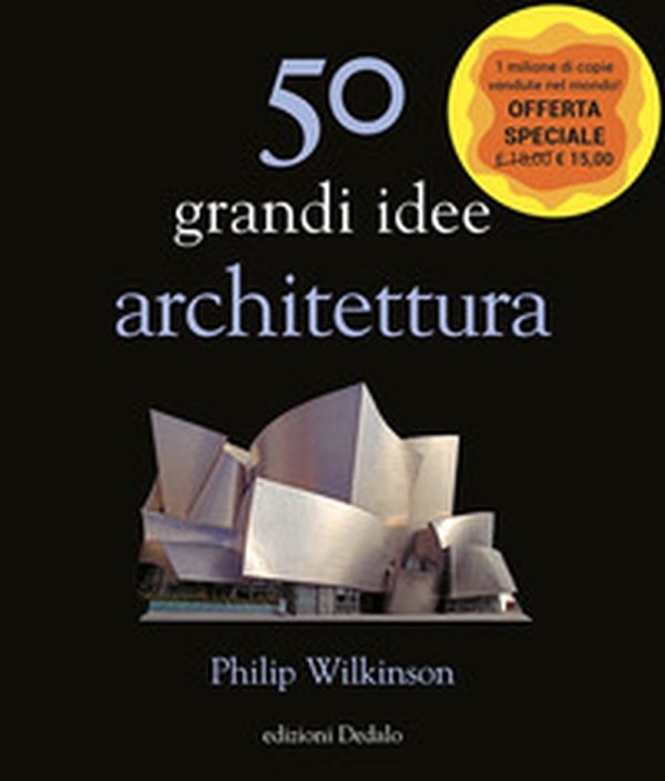 50 grandi idee. Architettura - Librerie.coop 50 grandi idee. Architettura - Librerie.coop