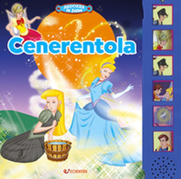 Cenerentola. Ascolta le fiabe - Librerie.coop Cenerentola. Ascolta le fiabe - Librerie.coop