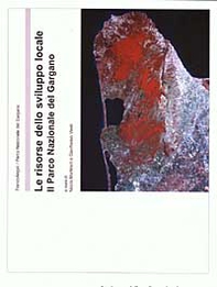 Le risorse dello sviluppo locale. Il parco nazionale del Gargano - Librerie.coop