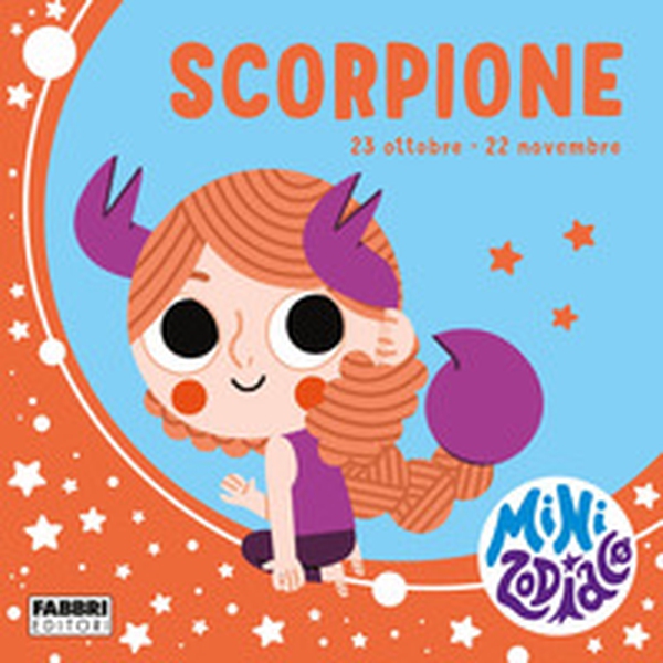 Scorpione. Minizodiaco - Librerie.coop Scorpione. Minizodiaco - Librerie.coop