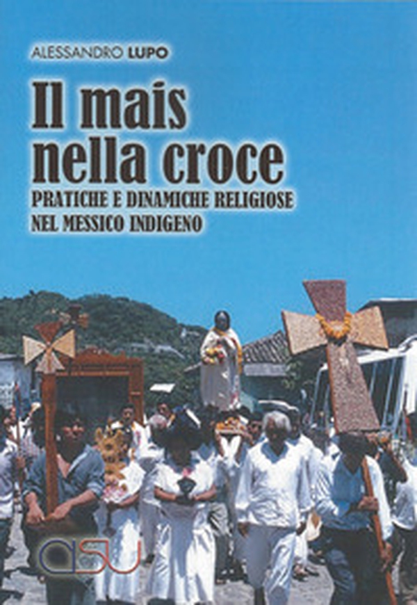 Il mais nella croce - Librerie.coop Il mais nella croce - Librerie.coop