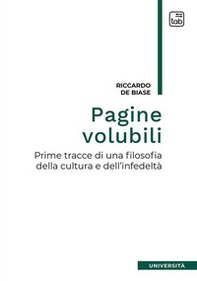 Pagine volubili. Prime tracce per una filosofia della cultura e dell'infedeltà - Librerie.coop Pagine volubili. Prime tracce per una filosofia della cultura e dell'infedeltà - Librerie.coop