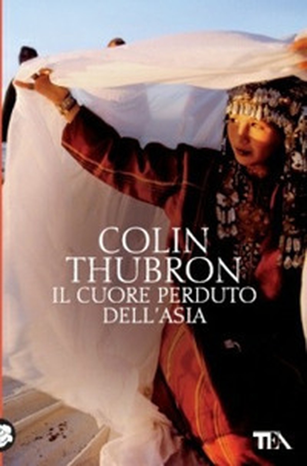 Il cuore perduto dell'Asia - Librerie.coop Il cuore perduto dell'Asia - Librerie.coop