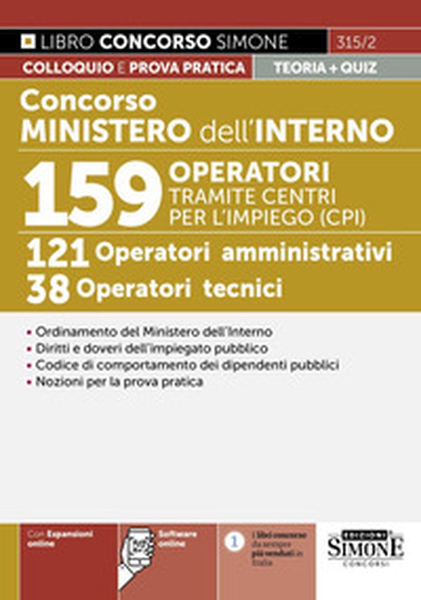 Concorso Ministero dell'Interno. 159 operatori tramite centri per l'impiego (CPI). 121 operatori amministrativi. 38 operatori tecnici - Librerie.coop Concorso Ministero dell'Interno. 159 operatori tramite centri per l'impiego (CPI). 121 operatori amministrativi. 38 operatori tecnici - Librerie.coop