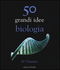 50 grandi idee biologia - Librerie.coop
