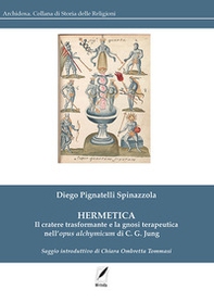 Hermetica. Il cratere trasformante e la gnosi terapeutica nell'Opus alchymicum di C. G. Jung - Librerie.coop