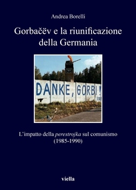 Gorbačëv e la riunificazione della Germania - Librerie.coop