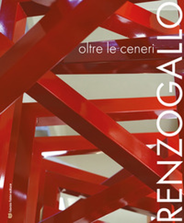 Renzogallo. Oltre le ceneri - Librerie.coop
