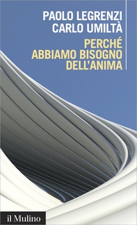 Perché abbiamo bisogno dell'anima - Librerie.coop