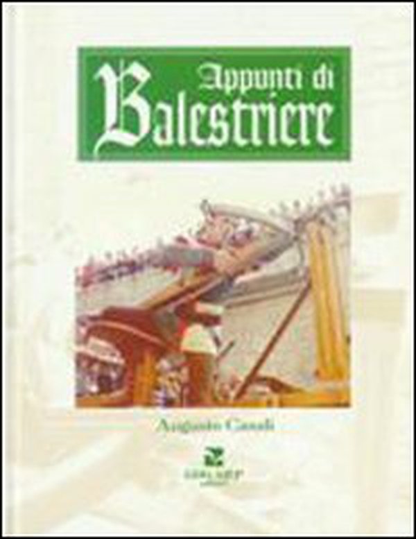 Appunti di balestriere - Librerie.coop Appunti di balestriere - Librerie.coop