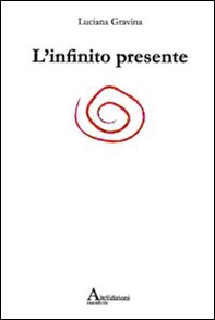 L'infinito presente - Librerie.coop L'infinito presente - Librerie.coop
