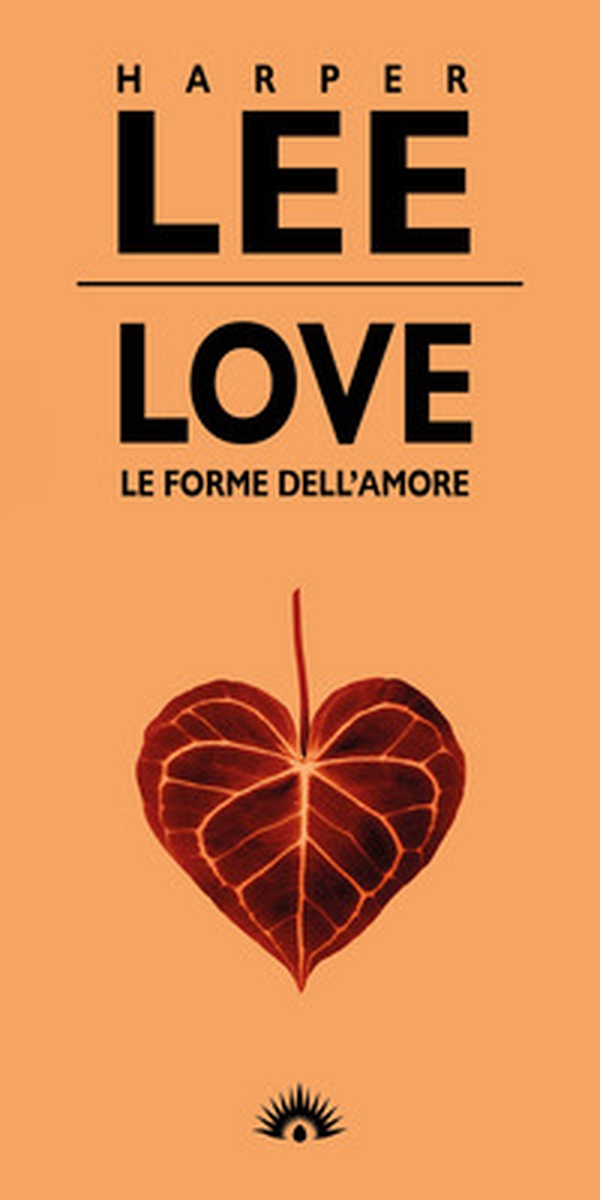 Love. Le forme dell'amore - Librerie.coop Love. Le forme dell'amore - Librerie.coop