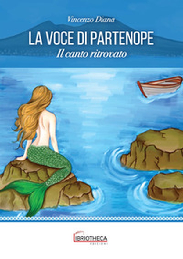 La voce di Partenope. Il canto ritrovato - Librerie.coop