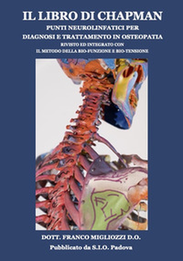 Il libro di Chapman punti neurolinfatici per diagnosi e trattamento in osteopatia. Rivisto ed integrato con il metodo della bio-funzione e bio-tensione - Librerie.coop Il libro di Chapman punti neurolinfatici per diagnosi e trattamento in osteopatia. Rivisto ed integrato con il metodo della bio-funzione e bio-tensione - Librerie.coop