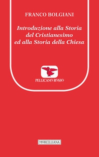 Introduzione alla storia del Cristianesimo ed alla storia della Chiesa - Librerie.coop