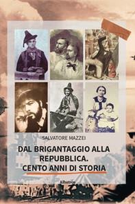 Dal brigantaggio alla Repubblica. Cento anni di storia - Librerie.coop