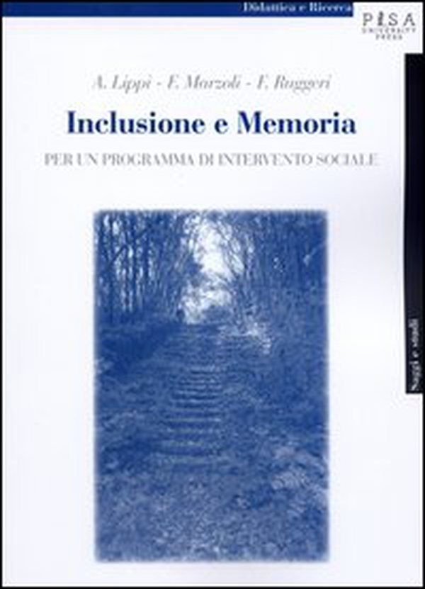 Inclusione e memoria. Per un programma di intervento sociale - Librerie.coop Inclusione e memoria. Per un programma di intervento sociale - Librerie.coop