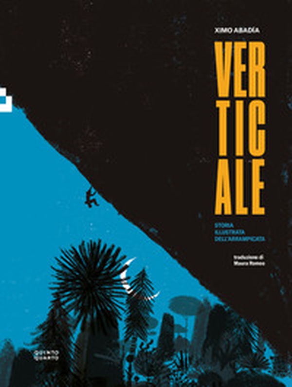 Verticale. Storia illustrata dell'arrampicata - Librerie.coop Verticale. Storia illustrata dell'arrampicata - Librerie.coop