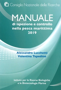Manuale di ispezione e controllo nella pesca marittima 2019 - Librerie.coop Manuale di ispezione e controllo nella pesca marittima 2019 - Librerie.coop