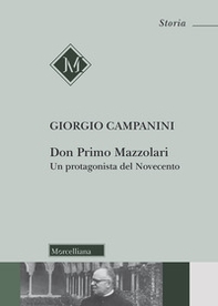 Don Primo Mazzolari. Un protagonista del Novecento - Librerie.coop
