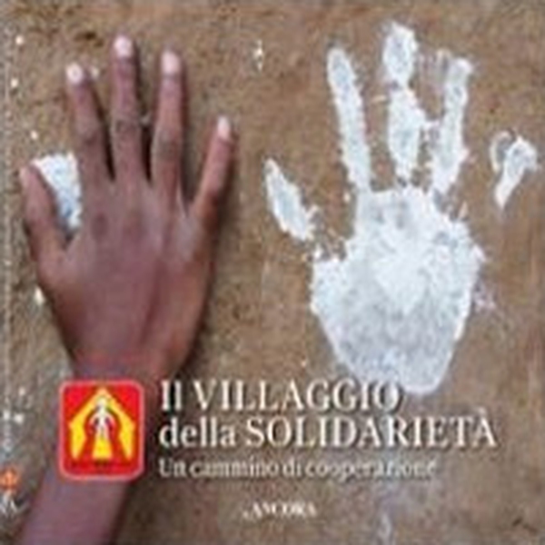 Il villaggio della solidarietà. Un cammino di cooperazione - Librerie.coop Il villaggio della solidarietà. Un cammino di cooperazione - Librerie.coop