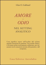 Amore e odio nel setting psicoanalitico - Librerie.coop