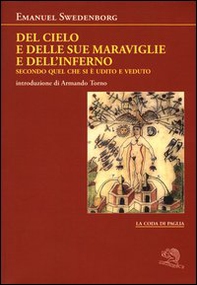 Del cielo e delle sue meraviglie e dell'inferno. Secondo quel che si è udito e veduto - Librerie.coop
