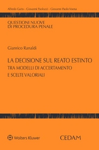 La decisione sul reato estinto tra modelli di accertamento e scelte valoriali - Librerie.coop La decisione sul reato estinto tra modelli di accertamento e scelte valoriali - Librerie.coop