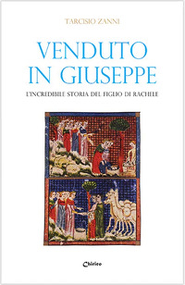 Venduto in Giuseppe. L'incredibile storia del figlio di Rachele - Librerie.coop Venduto in Giuseppe. L'incredibile storia del figlio di Rachele - Librerie.coop
