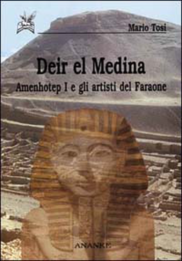 Deir el Medina. Amenhotep I e gli artisti del faraone - Librerie.coop